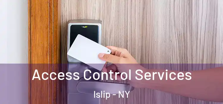  Access Control Services Islip - NY