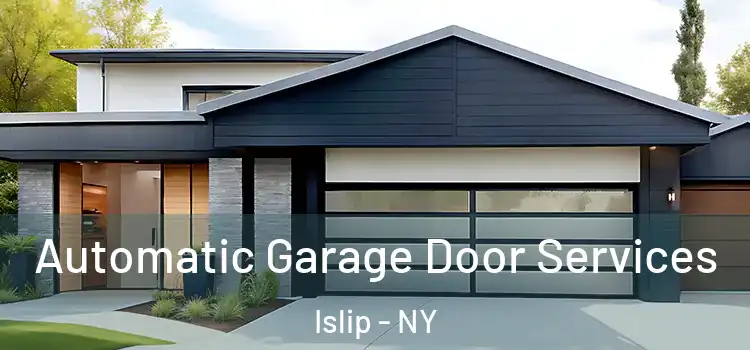  Automatic Garage Door Services Islip - NY