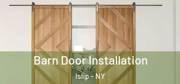 Barn Door Installation Islip - NY
