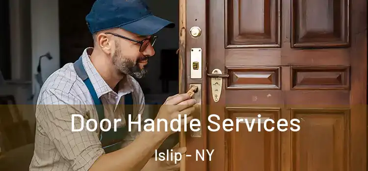 Door Handle Services Islip - NY