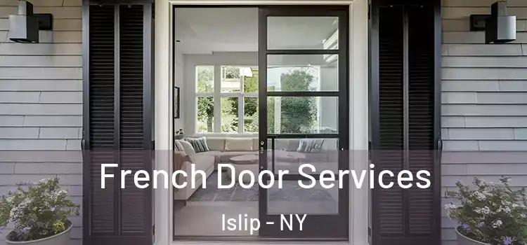 French Door Services Islip - NY