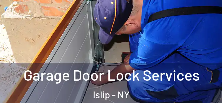  Garage Door Lock Services Islip - NY