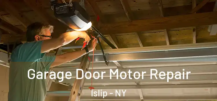  Garage Door Motor Repair Islip - NY