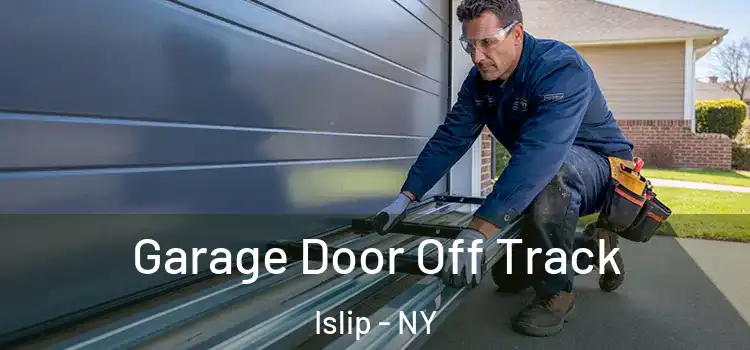  Garage Door Off Track Islip - NY