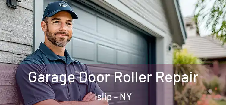  Garage Door Roller Repair Islip - NY
