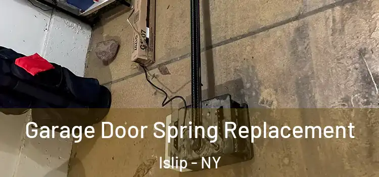  Garage Door Spring Replacement Islip - NY