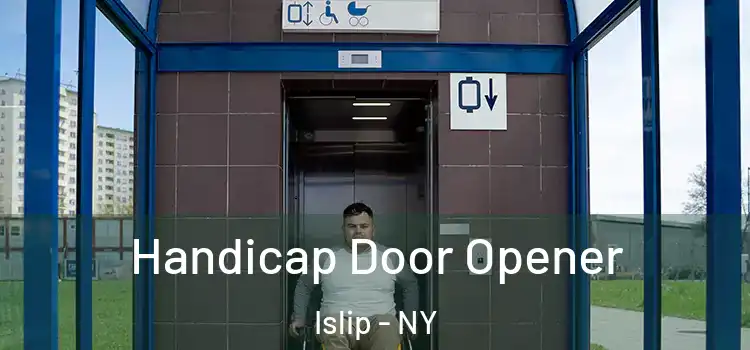  Handicap Door Opener Islip - NY