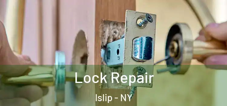 Lock Repair Islip - NY