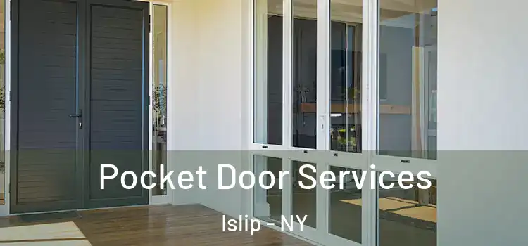 Pocket Door Services Islip - NY